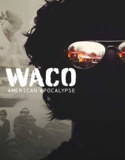 Regarder Apocalypse à Waco : Une secte assiégée en Streaming