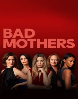 Regarder Bad Mothers en Streaming