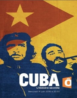 Regarder Cuba, l'histoire secrète en Streaming