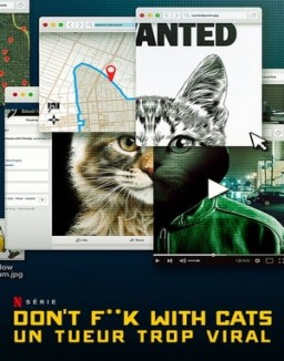 Regarder Don't F**k With Cats : Un tueur trop viral en Streaming