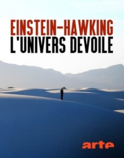 Regarder Einstein-Hawking, l’Univers dévoilé en Streaming