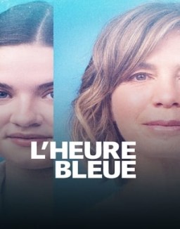 L'heure bleue Saison 1 Episode 1