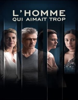 L'homme qui aimait trop Saison 1 Episode 8