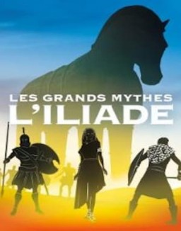 Les grands mythes - L'Iliade Saison 2 Episode 2