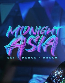 Regarder Midnight Asia: Eat · Dance · Dream en Streaming