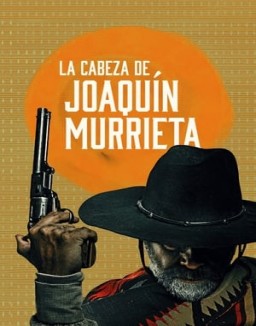 Regarder Mort ou vif Joaquín Murrieta en Streaming