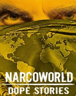 Narcoworld : Histoires de drogue