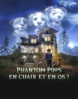 Regarder Phantom Pups : En chair et en os ? en Streaming