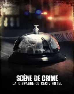 Scène de crime : La disparue du Cecil Hotel saison 1
