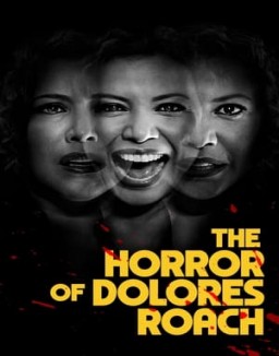 Regarder The Horror of Dolores Roach en Streaming