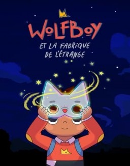 Regarder Wolfboy and The Everything Factory en Streaming